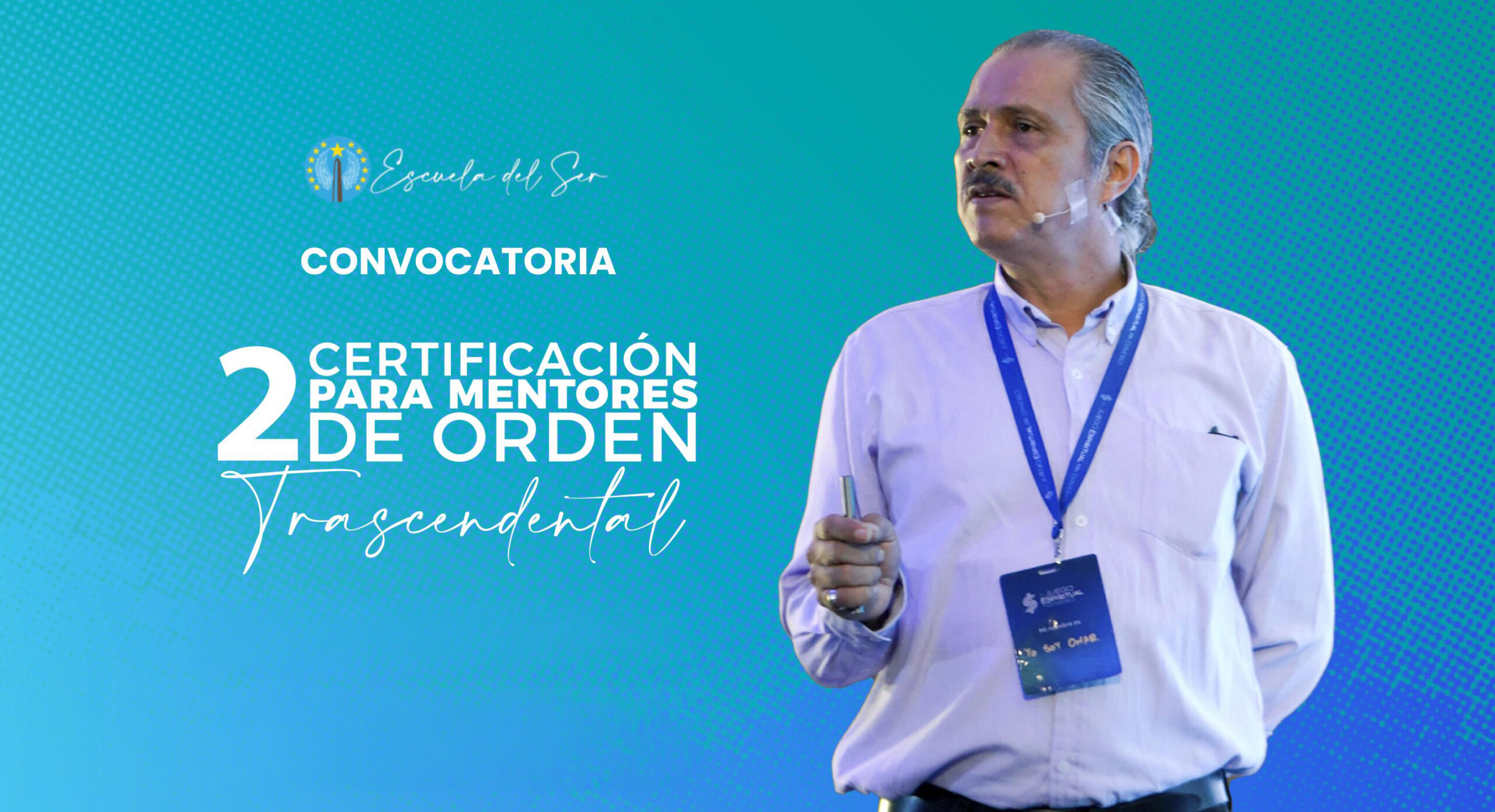 SEGUNDA CERTIFICACION PARA MENTORES DE ORDEN TRASCENDENTAL